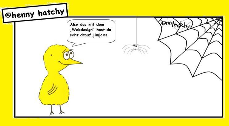 henny hatchy webdesign Henny hatchy Sniggel Wyrm Plumbee jimjams Kken Spinne Schnecke Hummel Regenwurm Wurm Comic Cartoon Webdesign world wide web Weben Spinnennetz geflochten geflechtet flechten spinnen einspinnen einweben designen design 