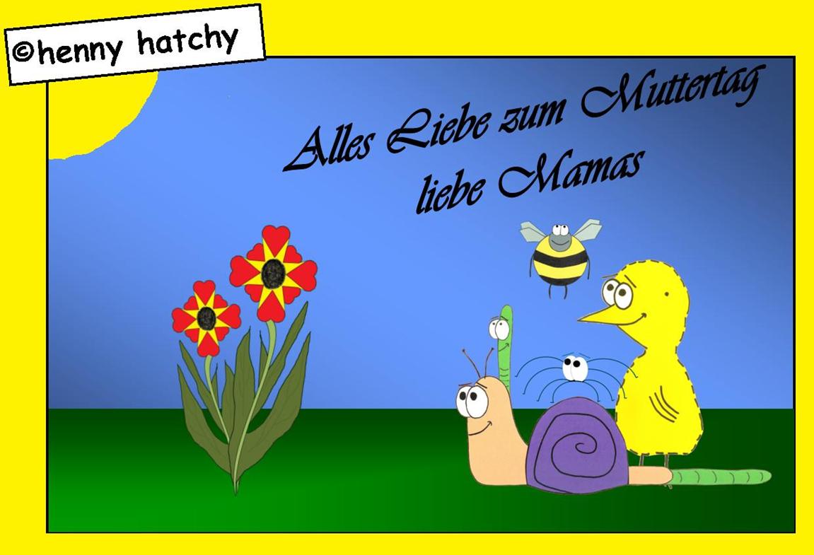 henny hatchy Henny hatchy Sniggel Wyrm Plumbee jimjams Kken Spinne Schnecke Hummel Regenwurm Wurm Comic Cartoon Muttertag Herzen Herz liebe lieben s Blumen Blume Zucht zchten gezchtet  Alles zum Mama mamas mutter mother mom mutti mtter muttis Tag einmal im Jahr ehre ehren ehrentag sonne Kinder shne tchter sohn tochter Mann Frau Mdchen Jungen Junge Geschenke schenken Blumenstrau besuchen spazieren essen Restaurant einladen zeit nehmen lachen verschenken gren