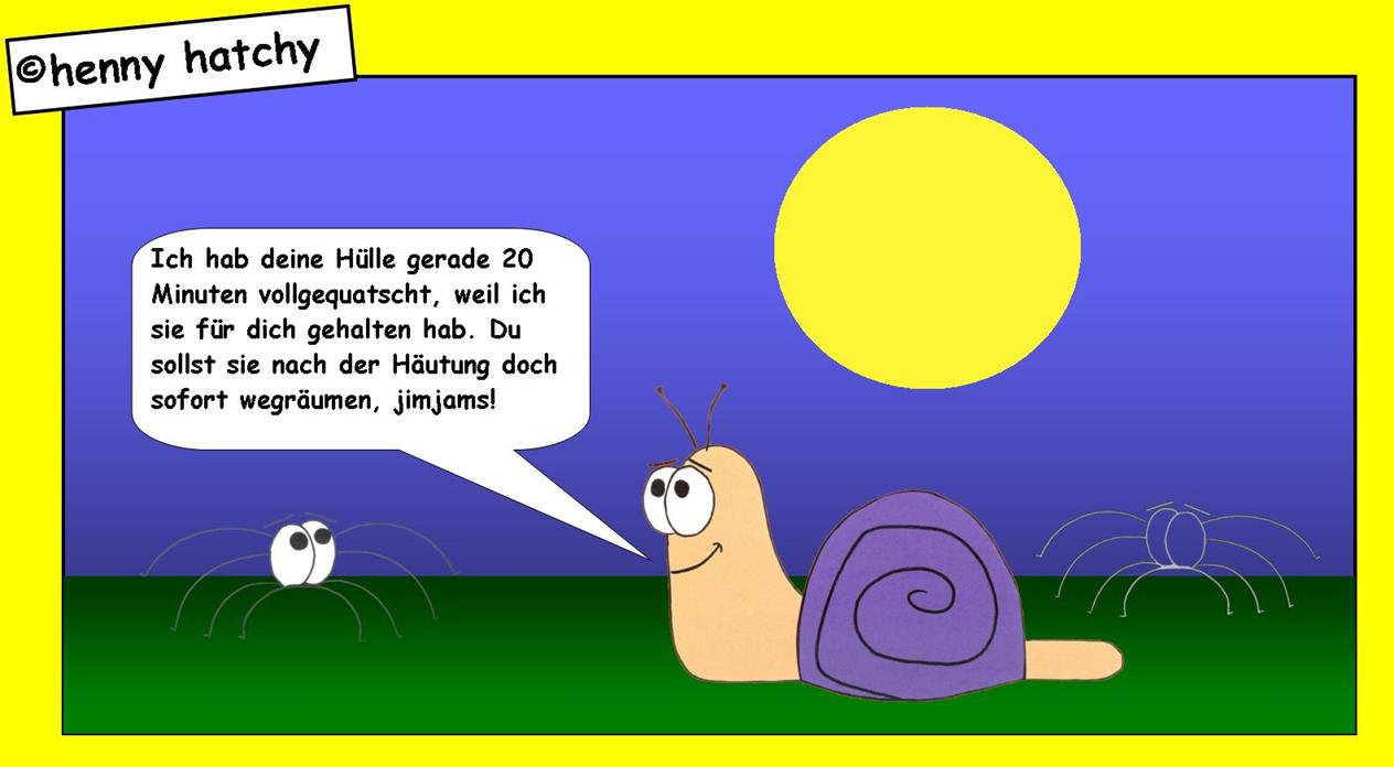 henny hatchy Henny hatchy Sniggel Wyrm Plumbee jimjams Kken Spinne Schnecke Hummel Regenwurm Wurm Comic Cartoon Hlle Hutung verwechslung reden quatschen unterhalten unterhaltung abstreifen rauswachsen wachsen